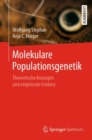 Molekulare Populationsgenetik : Theoretische Konzepte und empirische Evidenz - Book