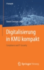 Digitalisierung in Kmu Kompakt : Compliance Und It-Security - Book