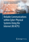 Reliable Communications within Cyber-Physical Systems Using the Internet (RC4CPS) - Book