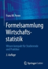 Formelsammlung Wirtschaftsstatistik : Wissen Kompakt Fur Studierende Und Praktiker - Book