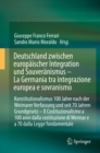 Deutschland zwischen europaischer Integration und Souveranismus - La Germania tra integrazione europea e sovranismo : Konstitutionalismus 100 Jahre nach der Weimarer Verfassung und seit 70 Jahren Grun - Book