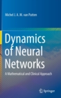 Dynamics of Neural Networks : A Mathematical and Clinical Approach - Book