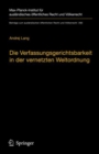 Die Verfassungsgerichtsbarkeit in Der Vernetzten Weltordnung : Rechtsprechungskoordination in Rechtsordnungsubergreifenden Richternetzwerken - Book
