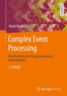 Complex Event Processing : Verarbeitung von Ereignismustern in Datenstromen - Book
