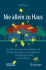 Nie allein zu Haus : Von Mikroben uber Tausendfußer und Hohlenschrecken bis zu Honigbienen – die Naturgeschichte unserer Hauser - Book