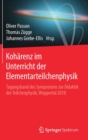 Koharenz Im Unterricht Der Elementarteilchenphysik : Tagungsband Des Symposiums Zur Didaktik Der Teilchenphysik, Wuppertal 2018 - Book