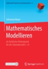 Mathematisches Modellieren : ALS Fachlicher Hintergrund Fur Die Sekundarstufe I +Ii - Book