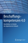 Beschaffungskompetenzen 4.0 : Berufsbilder im Zeitalter des digitalisierten Einkaufs - Book