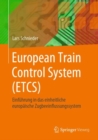 European Train Control System (ETCS) : Einfuhrung in das einheitliche europaische Zugbeeinflussungssystem - Book