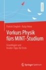 Vorkurs Physik furs MINT-Studium : Grundlagen und Insider-Tipps fur Erstis - Book