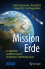 Mission Erde : Geodynamik und Klimawandel im Visier der Satellitengeodasie - Book