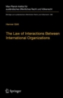 The Law of Interactions Between International Organizations : A Framework for Multi-Institutional Labour Governance - Book