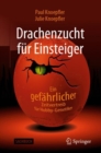 Drachenzucht fur Einsteiger : Ein "gefahrlicher" Zeitvertreib fur Hobby-Genetiker - Book