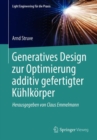 Generatives Design zur Optimierung additiv gefertigter Kuhlkorper - Book