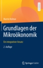 Grundlagen der Mikrookonomik : Ein integrativer Ansatz - Book