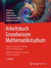 Arbeitsbuch Grundwissen Mathematikstudium - Analysis und Lineare Algebra mit Querverbindungen : Aufgaben, Hinweise, Losungen und Losungswege - Book