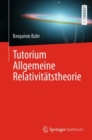 Tutorium Allgemeine Relativitatstheorie - Book