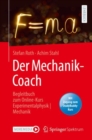 Der Mechanik-Coach : Begleitbuch zum Online-Kurs Experimentalphysik | Mechanik - Book