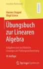 Ubungsbuch zur Linearen Algebra : Aufgaben und ausfuhrliche Losungen zur Prufungsvorbereitung - Book