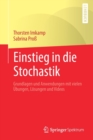 Einstieg in die Stochastik : Grundlagen und Anwendungen mit vielen Ubungen, Losungen und Videos - Book