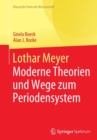 Lothar Meyer : Moderne Theorien und Wege zum Periodensystem - Book