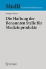 Die Haftung Der Benannten Stelle Fur Medizinprodukte - Book