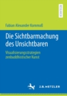 Die Sichtbarmachung des Unsichtbaren : Visualisierungsstrategien zenbuddhistischer Kunst - Book