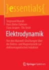 Elektrodynamik : Von den Maxwell-Gleichungen uber die Elektro- und Magnetostatik zur elektromagnetischen Induktion - Book