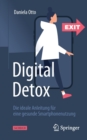 Digital Detox : Die ideale Anleitung fur eine gesunde Smartphonenutzung - Book