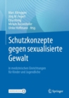Schutzkonzepte gegen sexualisierte Gewalt in medizinischen Einrichtungen fur Kinder und Jugendliche - Book