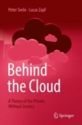 Behind the Cloud : A Theory of the Private Without Secrecy - Book