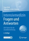 Intensivmedizin Fragen und Antworten : 850 Fakten fur die Zusatzbezeichnung - Book