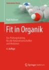 Fit in Organik : Das Prufungstraining Fur Alle Naturwissenschaftler Und Mediziner - Book