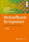 Werkstoffkunde fur Ingenieure : Grundlagen, Anwendung, Prufung - Book