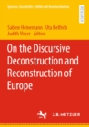 On the Discursive Deconstruction and Reconstruction of Europe - eBook