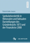 Spekulationskritik in fiktionalen und faktualen Darstellungen des Grunderkrachs 1873 und der Finanzkrise 2008 - Book