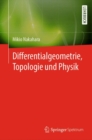 Differentialgeometrie, Topologie und Physik - Book