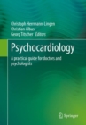 Psychocardiology : A practical guide for doctors and psychologists - Book