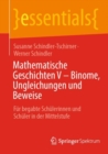 Mathematische Geschichten V - Binome, Ungleichungen und Beweise : Fur begabte Schulerinnen und Schuler in der Mittelstufe - Book