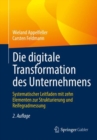 Die digitale Transformation des Unternehmens : Systematischer Leitfaden mit zehn Elementen zur Strukturierung und Reifegradmessung - Book