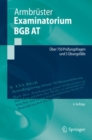 Examinatorium BGB AT : Uber 750 Prufungsfragen und 5 Ubungsfalle - Book