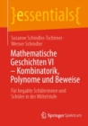 Mathematische Geschichten VI - Kombinatorik, Polynome und Beweise : Fur begabte Schulerinnen und Schuler in der Mittelstufe - Book