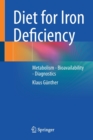 Diet for Iron Deficiency : Metabolism - Bioavailability - Diagnostics - Book