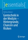 Gentechnik in der Medizin - Hintergrunde, Chancen und Risiken - Book