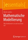 Mathematische Modellierung : Wie funktioniert sie und was kann sie? - Book