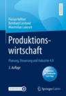 Produktionswirtschaft : Planung, Steuerung und Industrie 4.0 - Book