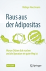 Raus aus der Adipositas : Warum Diaten dick machen und die Operation ein guter Weg ist - Book