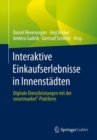 Interaktive Einkaufserlebnisse in Innenstadten : Digitale Dienstleistungen mit der smartmarket²-Plattform - Book