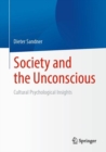 Society and the Unconscious : Cultural Psychological Insights - Book