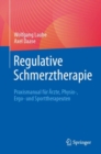 Regulative Schmerztherapie : Praxismanual fur Arzte, Physio-, Ergo- und Sporttherapeuten - Book